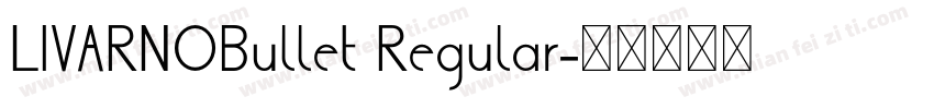 LIVARNOBullet Regular字体转换